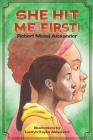 She Hit Me First By Robert Mossi Alexander Cover Image
