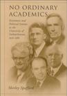 No Ordinary Academics: Economics and Political Science at the University of Saskatchewan,1910-1960 Cover Image