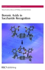 Boronic Acids in Saccharide Recognition (Monographs in Supramolecular Chemistry #9) By Alan E. Rowan (Editor), Tony D. James, J. Fraser Stoddart (Editor in Chief) Cover Image