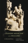 Chinese Medicine and Healing: An Illustrated History By Tj Hinrichs, Linda L. Barnes (Editor), Constance A. Cook (Contribution by) Cover Image