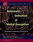 Automatic Detection of Verbal Deception (Synthesis Lectures on Human Language Technologies) By Eileen Fitzpatrick, Joan Bachenko, Tommaso Fornaciari Cover Image