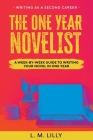 The One-Year Novelist Large Print: A Week-By-Week Guide To Writing Your Novel In One Year Cover Image