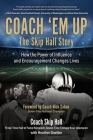 Coach 'Em Up: The Skip Hall Story Cover Image