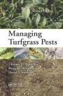 Managing Turfgrass Pests By Thomas L. Watschke, Peter H. Dernoeden, David J. Shetlar Cover Image