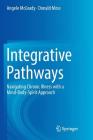 Integrative Pathways: Navigating Chronic Illness with a Mind-Body-Spirit Approach By Angele McGrady, Donald Moss Cover Image