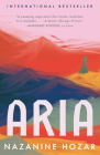 Aria: A Novel By Nazanine Hozar Cover Image