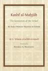 The Kashf Al-Mahjub: The 'Revelation of the Veiled' of Ali B. 'Uthman Al-Jullãbi Hujwiri. an Early Persian Treatise on Sufism By Reynold A. Nicholson (Translator) Cover Image