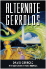 Alternate Gerrolds: An Assortment of Fictitious Lives By David Gerrold, Mike Resnick (Introduction by) Cover Image