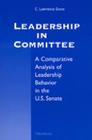Leadership in Committee: A Comparative Analysis of Leadership Behavior in the U.S. Senate Cover Image