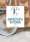 The Imposter's Kitchen Cookbook By Abigail Martel Cover Image