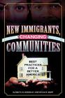 New Immigrants, Changing Communities: Best Practices for a Better America By Elzbieta Gozdziak (Editor), Micah Bump (Editor) Cover Image