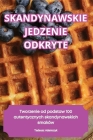 Skandynawskie Jedzenie Odkryte Cover Image