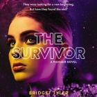 The Survivor: A Pioneer Novel Lib/E: A Pioneer Novel By Bridget Tyler, Jesse Vilinsky (Read by) Cover Image