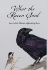 What the Raven Said By Jane Galer, Medea Isphording Bern Cover Image