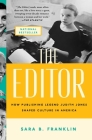 The Editor: How Publishing Legend Judith Jones Shaped Culture in America By Sara B. Franklin Cover Image