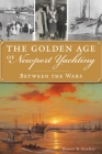 The Golden Age of Newport Yachting: Between the Wars Cover Image