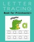 Letter Tracing Book for Preschoolers: letter tracing book for preschoolers creative learning (Home Workbooks #1) Cover Image
