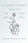 A Lover's Journey Through The Heart and Soul Cover Image