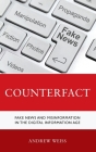 Counterfact: Fake News and Misinformation in the Digital Information Age Cover Image