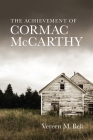 The Achievement of Cormac McCarthy (Southern Literary Studies) By Vereen M. Bell, Louis D. Rubin (Editor) Cover Image