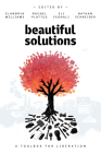 Beautiful Solutions: A Toolbox for Liberation Cover Image