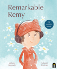 Remarkable Remy By Melanie Heyworth, Nathaniel Eckstrom (Illustrator) Cover Image