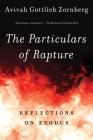 The Particulars of Rapture: Reflections on Exodos By Avivah Gottlieb Zornberg Cover Image