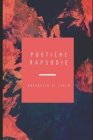 Poetiche Rapsodie: Raccolta di Poesie By Antonello Di Carlo Cover Image