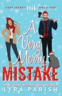 A Very Merry Mistake By Lyra Parish Cover Image