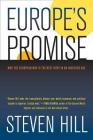 Europe's Promise: Why the European Way Is the Best Hope in an Insecure Age By Steven Hill Cover Image