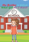 My Brother is Gifted. What Gift do I Have? By Kym Coats Cover Image
