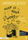 Keep Your Word: Discussing Promises By Samantha Beaver Cover Image