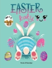 Easter baby: Easter Colouring Book For Kids Ages 3-8 A Collection of Happy Easter Egg and bunny Colouring Pages for Kids Makes a pe Cover Image