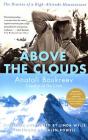 Above the Clouds: The Diaries of a High-Altitude Mountaineer By Anatoli Boukreev, Linda Wylie (Editor), Galen Rowell (Foreword by) Cover Image