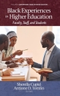 Black Experiences in Higher Education: Faculty, Staff, and Students By Sherella Cupid (Editor), Antione D. Tomlin (Editor) Cover Image