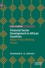 Financial Sector Development in African Countries: Major Policy Making Issues Cover Image