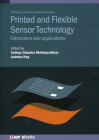 Printed and Flexible Sensor Technology: Fabrication and applications Cover Image
