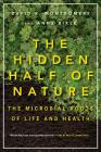 The Hidden Half of Nature: The Microbial Roots of Life and Health Cover Image