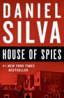 House of Spies: A Novel (Gabriel Allon #17) By Daniel Silva Cover Image