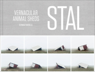 Stal: Vernacular Animal Sheds By Servaas Van Belle, Stephan Vanfleteren (Introduction by) Cover Image