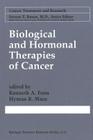 Biological and Hormonal Therapies of Cancer (Cancer Treatment and Research #94) By Kenneth A. Foon (Editor), Hyman B. Muss (Editor) Cover Image