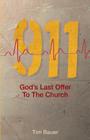 911; God's Last Offer to the Church By Tim Bauer Cover Image