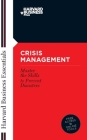 Crisis Management: Master the Skills to Prevent Disasters (Harvard Business Essentials) Cover Image