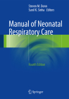 Manual of Neonatal Respiratory Care Cover Image