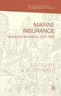Marine Insurance: Origins and Institutions, 1300-1850 (Palgrave Studies in the History of Finance) Cover Image