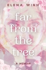 Far From the Tree: A Memoir Cover Image