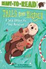 A Sea Otter to the Rescue: Ready-to-Read Level 2 (Tails from History) By Thea Feldman, Rachel Sanson (Illustrator) Cover Image