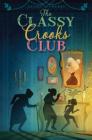 The Classy Crooks Club By Alison Cherry Cover Image