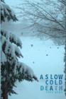 A Slow Cold Death By Susy Gage Cover Image