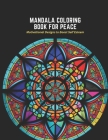 Mandala Coloring Book for Peace: Motivational Designs to Boost Self Esteem Cover Image